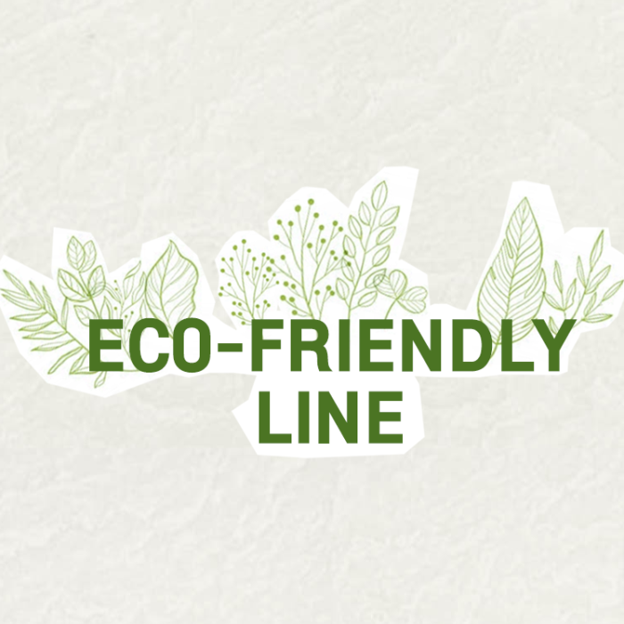 Eco-Friendly Line