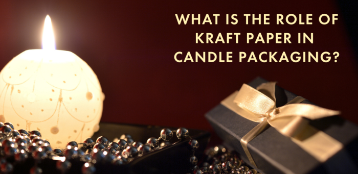 What is the Role of Kraft Paper in Candle Packaging?
