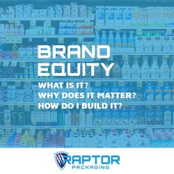 Brand Equity: What is it, why does it matter, and how do you build it?