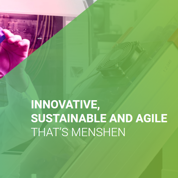 Innovative, Sustainable & Agile – that’s MENSHEN