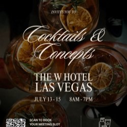 Join us for Cocktails & Concepts from 8am - 7pm, July 13 - 15 at The W Hotel Las Vegas!