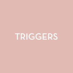 Triggers