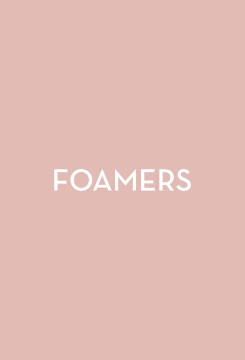 Foamers